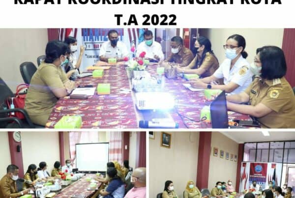 Rapat Koordinasi Tingkat Kota Tahun 2022 Rapat Koordinasi Tingkat Kota TA. 2022